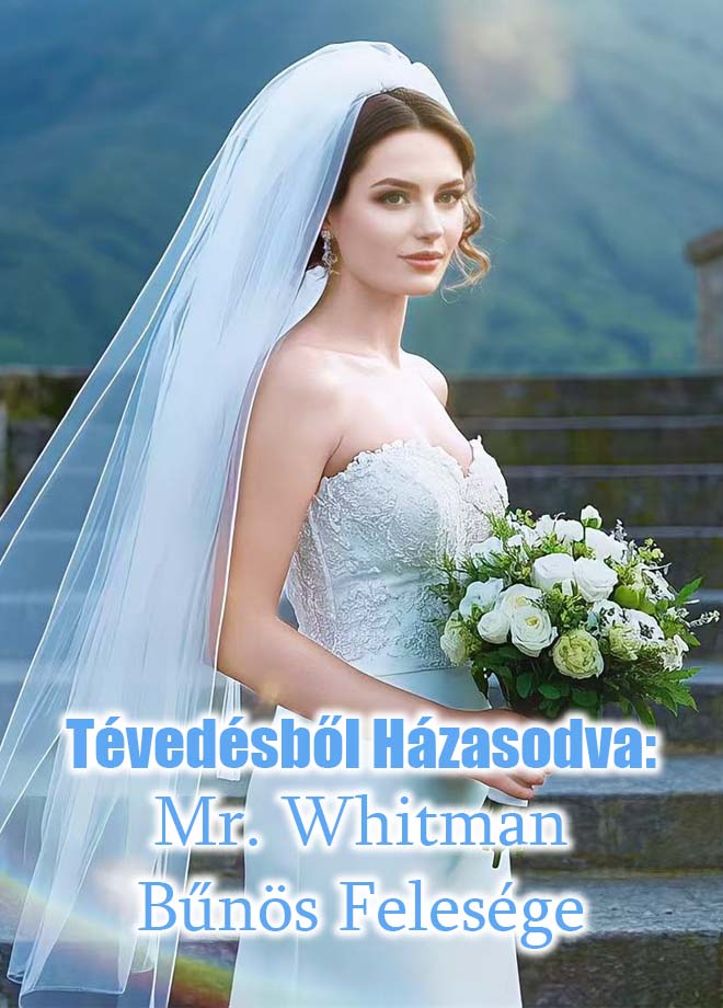 Tévedésből házasodva: Mr. Whitman bűnös felesége